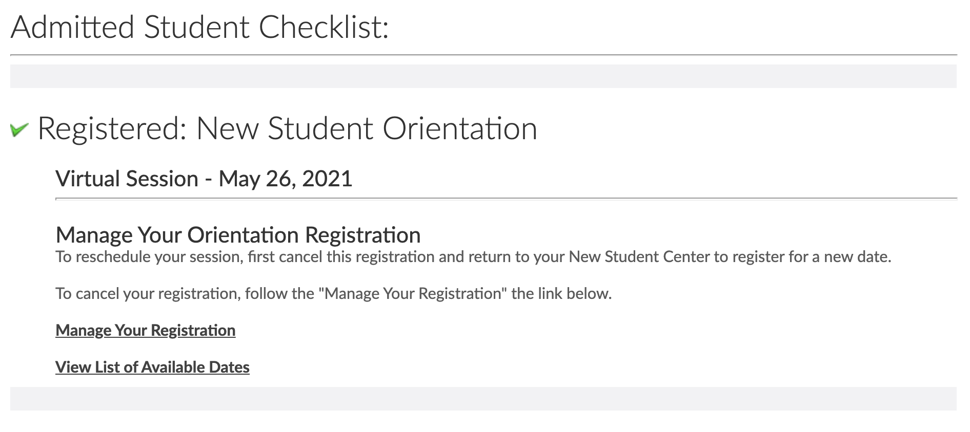 A screenshot of a New Student Center showing the orientation session the student is registered for, in their Admitted Student Checklist. Under the session information are links that say Manage Your Registration, and View List of Available Dates